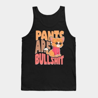 Pants Are Bullshit funny no pants Tank Top